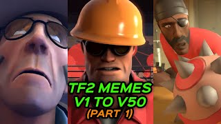 TF2 MEMES for 3 HOURS and 8 MINUTES - V1 to V50 (Part 1)