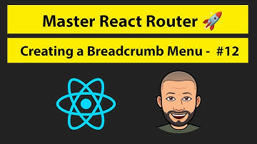 Master React Router = #12 Breadcrumb Feature Menu