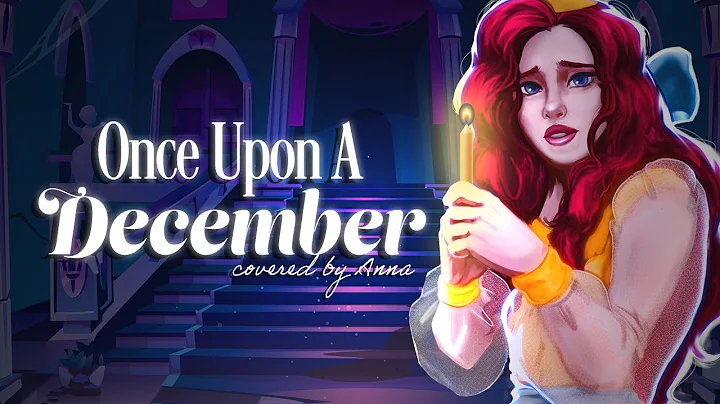 Once Upon A December (from Anastasia) covered by A...