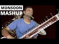 Bollywood instrumental mashup  monsoon mashup  bhagirath bhatt sitar