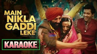 Main Nikla Gaddi Leke Karaoke With Lyrics || Gadar 2 : Udit Narayan, Mithoon || BDBR KARAOKE