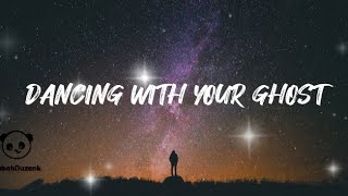 Dancing With Your Ghost (Lyrics) ~ Sasha Alex Sloan | MIX (JorjaSmith,AliGatie,AvaMax)