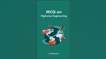 5 MCQ on Highway Engineering #01