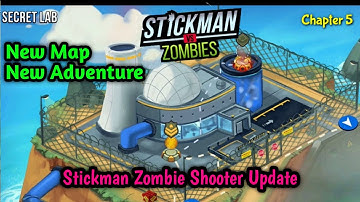 Stickman Zombie Shooter Update Adventure Chapter 5 Secret Lab level 1-15