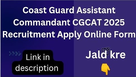 Coast Guard Assistant Commandant CGCAT 2025 Recruitment Apply Online Form