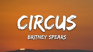 Britney Spears - Circus (Lyrics) |Top Version