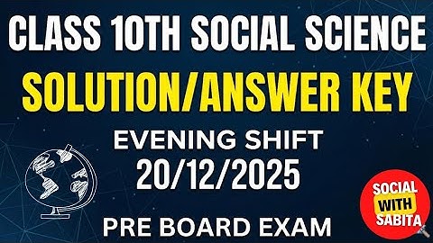 Class 10 social science Pre board evening shift answer key 2025-26 / class 10th sst answer key