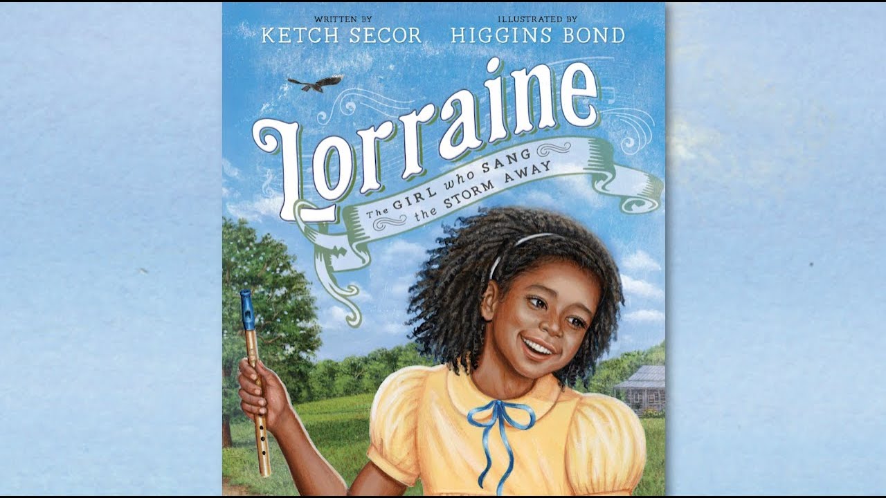 Lorraine: The Girl Who Sang the Storm Away Lorraine: The Girl Who Sang the Storm Away