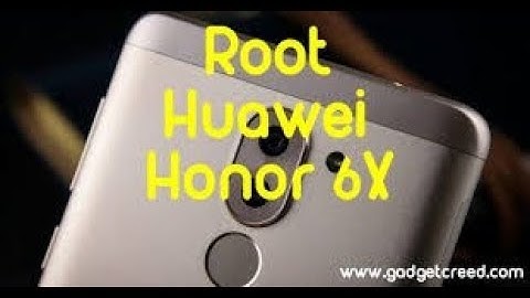 How To Root Honor 6x - Huawei Honor 6x - UPDATED - 2017 - Android Device Easily -