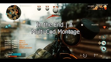 In the End | A Multi-Cod Montage
