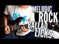 Melodic Rock Ballad Guitar Licks