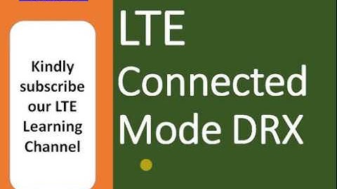 LTE Connected Mode DRX