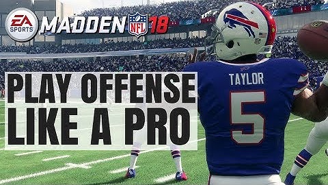 How To Play Offense Like A Pro In Madden 18