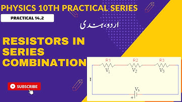 Physics 10th Practical 14.2 Resisters in Series Combination