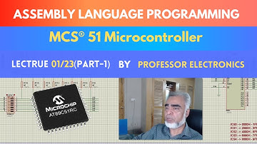 Assembly language programming using MCS 51 family lecture 1 of 23 PART 01