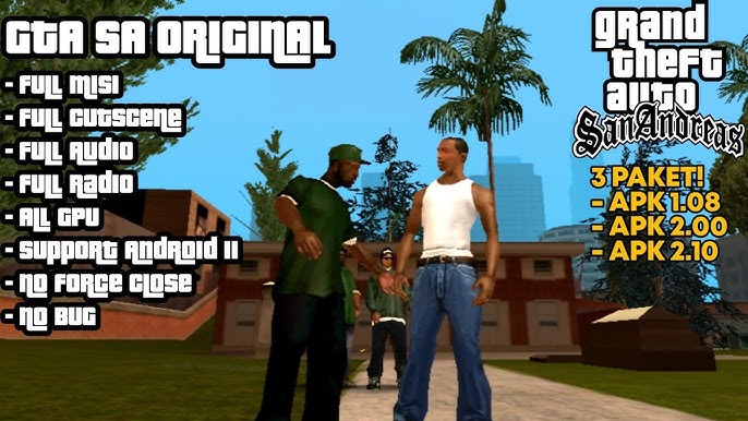 GTA SA Android Original - Support Android 11 GRATIS ALL GPU Free Download 