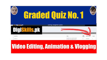 Digiskills Video Editing, Animation & Vlogging Quiz 1 Batch 3 Solution 2022 | Digiskills Batch 03