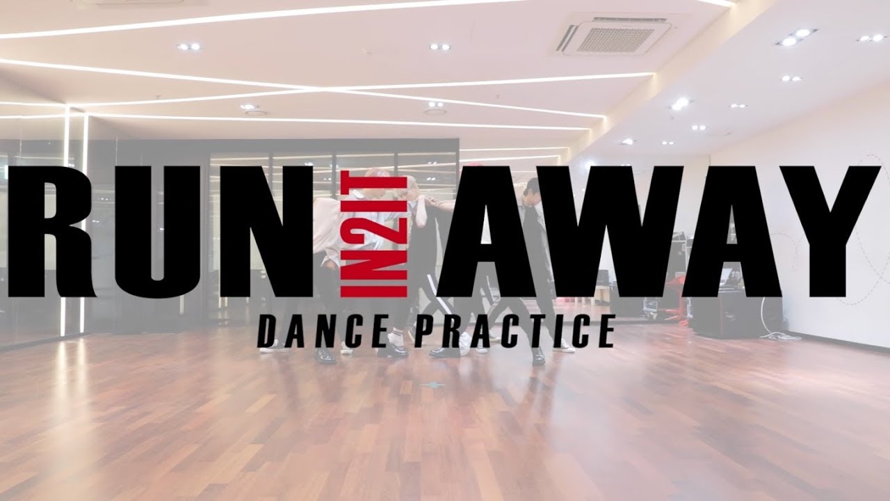 IN2IT - Run Away DANCE PRACTICE VIDEO