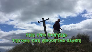 The two towers: Beyond the shooting ranges of Barry Buddon.