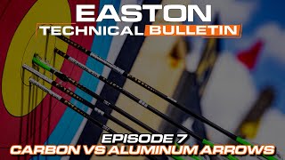 Carbon vs Aluminum Arrows // Easton - Technical Bulletin (Episode 7)