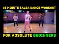 15 Minute Salsa Dance Workout For Absolute Beginners | Follow Along Dance Routine