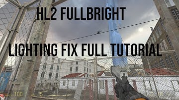 Half Life 2 HDR Lighting Bug Fix