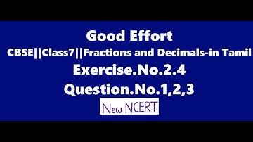 Class7 Fractions and Decimals||  and Exercise No.2.4Question No.1,2,3 || New NCERT|| - in Tamil