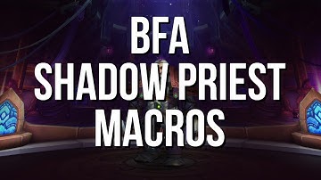 BFA - Shadow Priest Macros