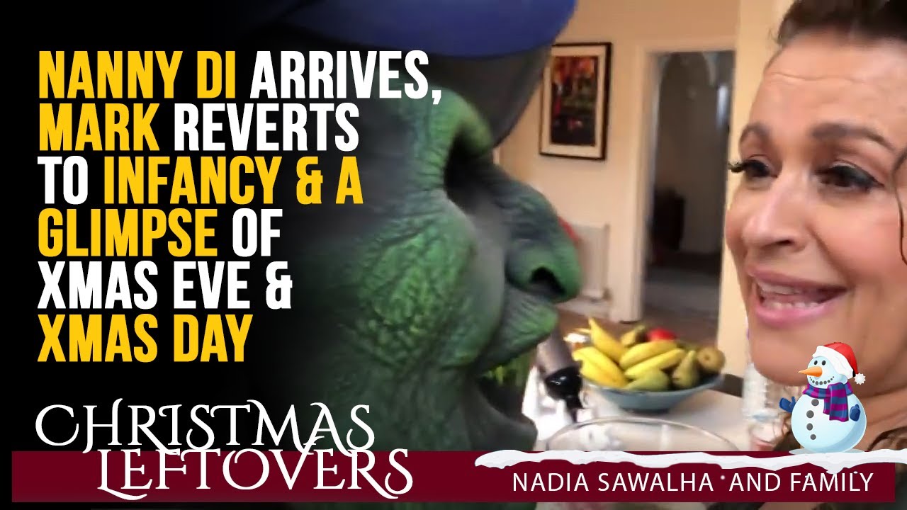 CHRISTMAS LEFTOVERS #2 Nanny Di Arrives, Mark Reverts to Infancy & A