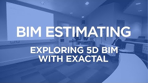 BIM Estimating: Exploring 5D BIM with Exactal | The B1M