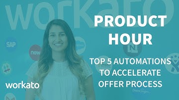 Top 5 Automations to Accelerate Offer Process - Product Hour (July 11th)