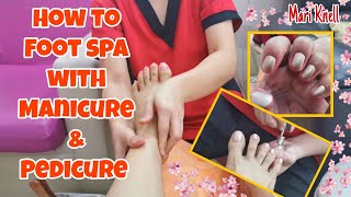 How to foot spa with manicure and pedicure Mari Knell