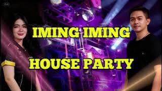 IMING IMING-HOUSE PARTY-DJ TOP REMIX (REMIX)