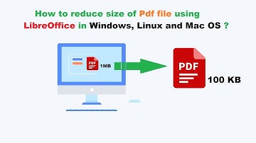 How to reduce size of Pdf file using Libreoffice in Windows, Linux and Mac OS ?