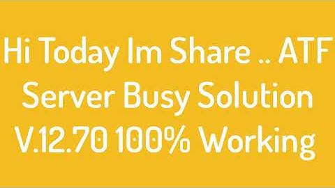 ATF 12.70 Server Busy Solution