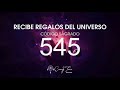 Recibe Regalos del Universo con el Código Sagrado 545