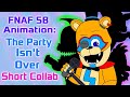 &quot;The Party Isn&#39;t Over&quot;(Short Collab) FNAF Security Breach Animation (Song by JT Music)