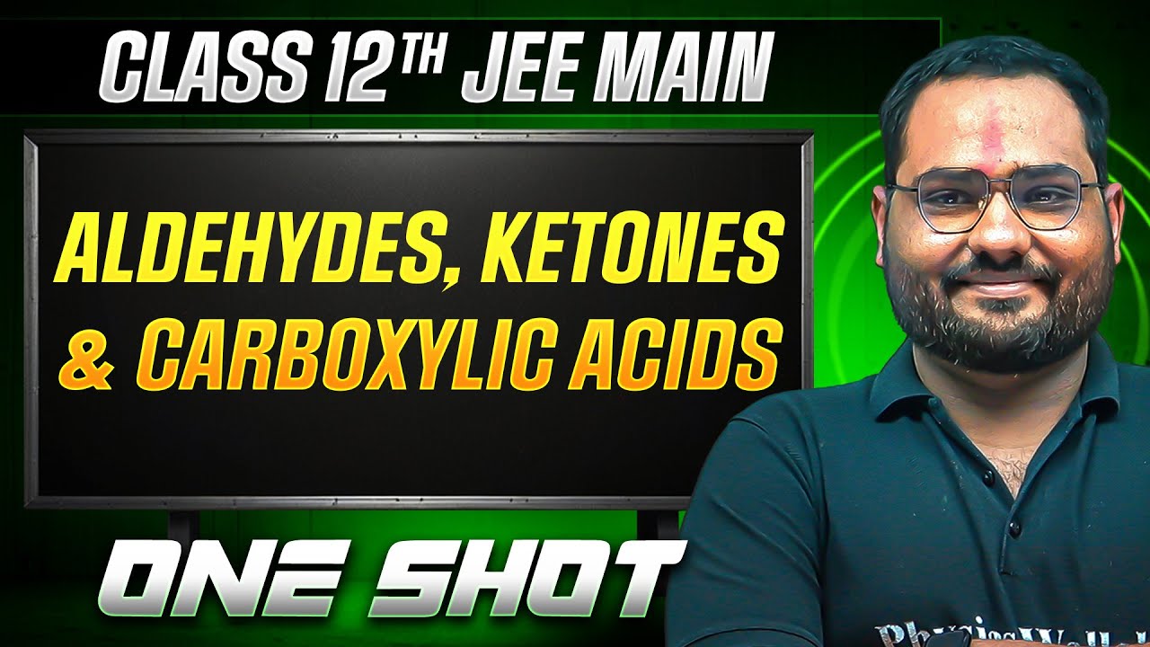 MANZIL Comeback: ALDEHYDES, KETONES, AND CARBOXYLIC ACIDS in 1 Shot | All Concepts + PYQs | JEE Main