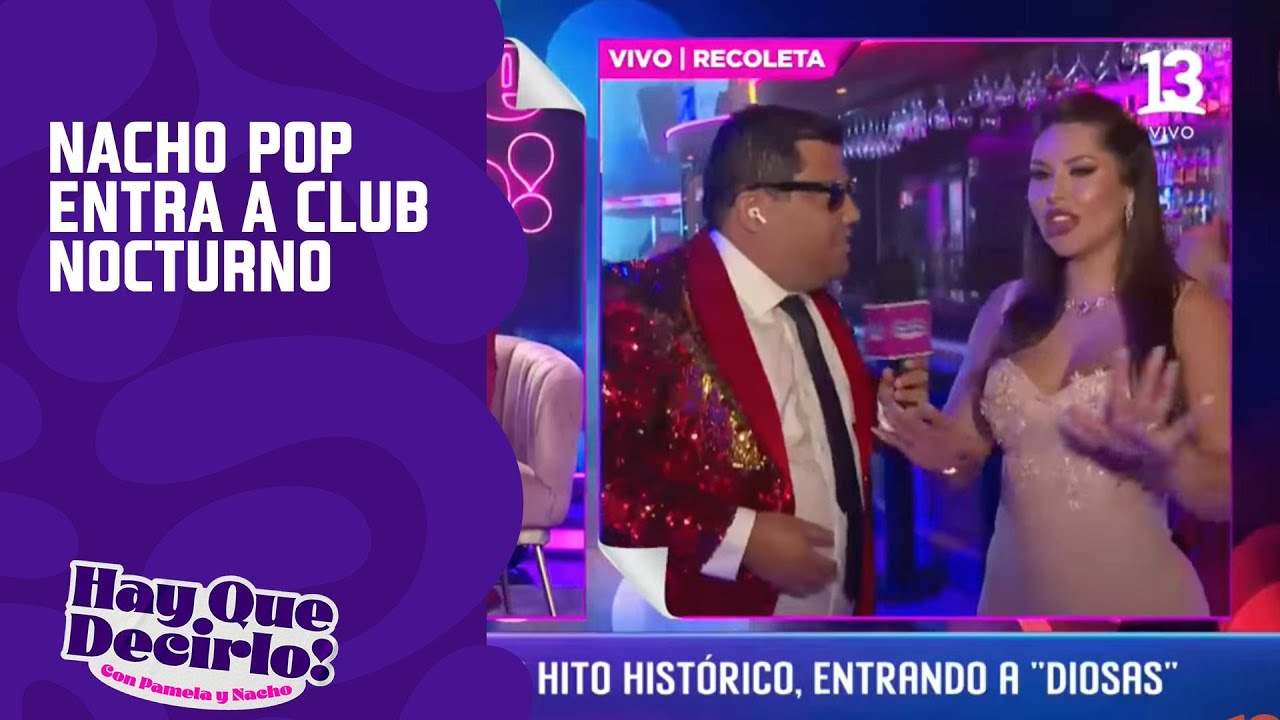 Nacho Pop entra a club 