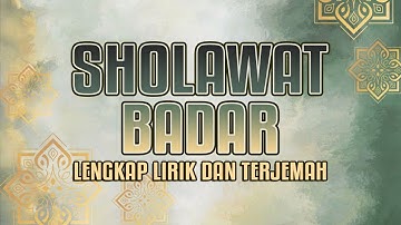 SHOLAWAT BADAR MERDU MENYENTUH HATI - SHOLATULLAH SALAMULLAH - LENGKAP LIRIK DAN TERJEMAH