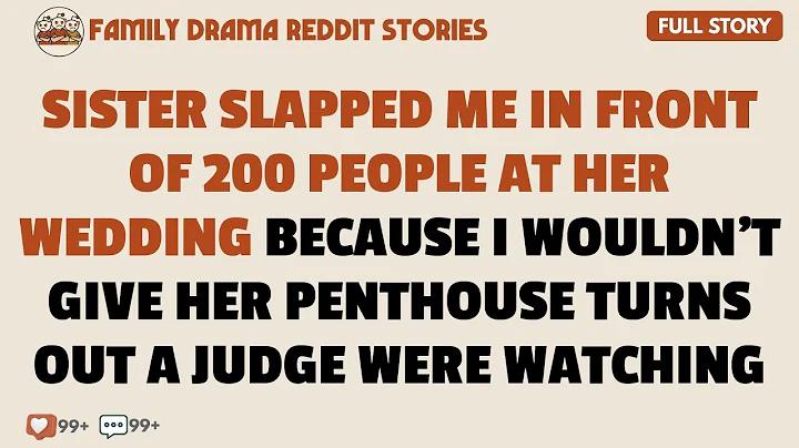 My Sister Slapped Me In Front Of 200 People At Her Wedding Because I Would... - Reddit Family Tales