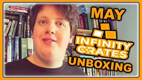 May Infinity Crate Unboxing