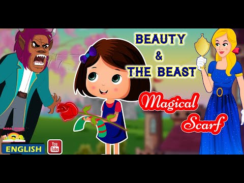 MAGICAL SCARF & Beauty and the Beast || Moral Stories | English Moral Stories Ted And Zoe