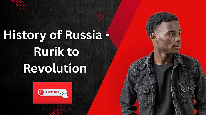 History of Russia - Rurik to Revolution