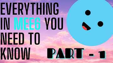 Everything in mee6 | Part - 1 | Welcome Setup | Custom Commands | Reaction Roles | Moderation