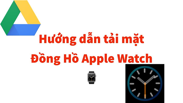 Hướng dẫn tải mặt đồng hồ apple watch năm 2024