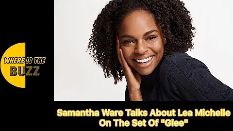 Samantha Ware Talks About Lea Michelle On The Set ...