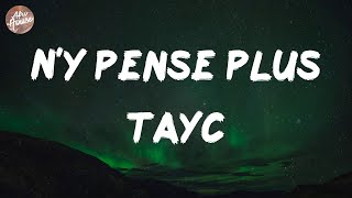 Tayc - N'y pense plus (Lyrics)