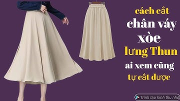 25✅ cách cắt chân váy xòe xéo lưng thun công thức siêu dễ ai xem cũng tự cắt được
