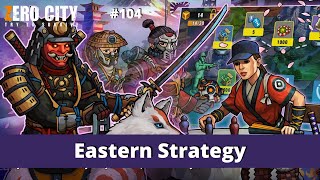 Zero City #104 - Completing the Eastern Strategy Event